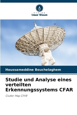 Studie und Analyse eines verteilten Erkennungssystems CFAR - Houssameddine Bouchelaghem