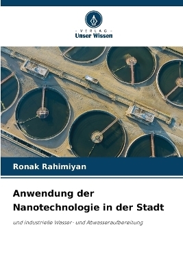 Anwendung der Nanotechnologie in der Stadt - Ronak Rahimiyan