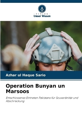 Operation Bunyan un Marsoos - Azhar Ul Haque Sario