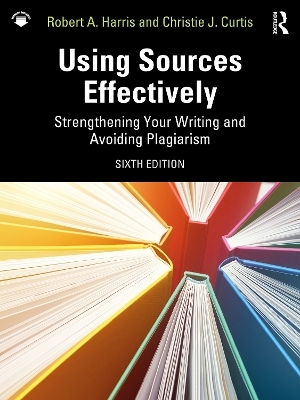 Using Sources Effectively - Robert A. Harris, Christie J. Curtis