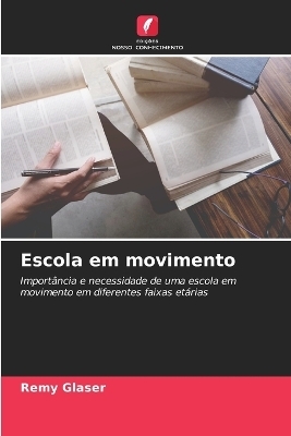 Escola em movimento - Remy Glaser