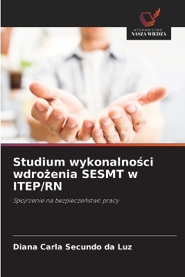 Studium wykonalności wdrożenia SESMT w ITEP/RN - Diana Carla Secundo da Luz