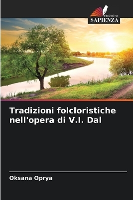 Tradizioni folcloristiche nell'opera di V.I. Dal - Oksana Oprya