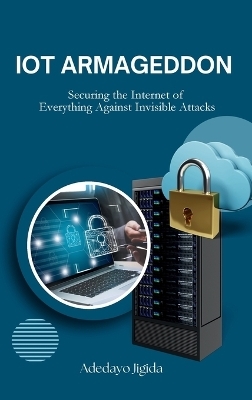 IoT Armageddon - Adedayo Jigida