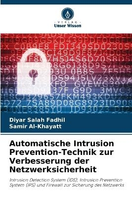 Automatische Intrusion Prevention-Technik zur Verbesserung der Netzwerksicherheit - Diyar Salah Fadhil, Samir Al-Khayatt