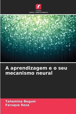 A aprendizagem e o seu mecanismo neural