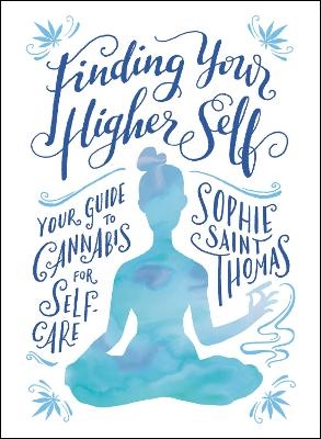 Finding Your Higher Self - Sophie Saint Thomas
