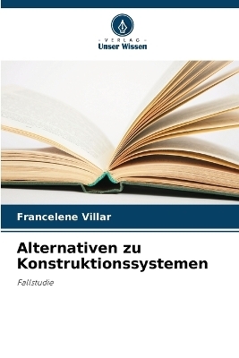 Alternativen zu Konstruktionssystemen - Francelene Villar