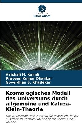 Kosmologisches Modell des Universums durch allgemeine und Kaluza-Klein-Theorie - Vaishali H Kamdi, Praveen Kumar Dhankar, Goverdhan S Khadekar