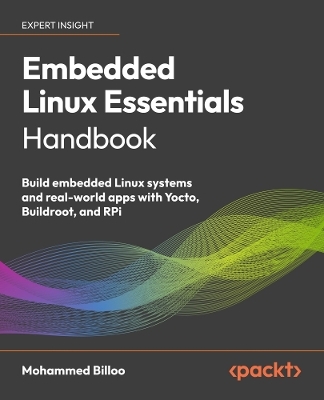 Embedded Linux Essentials Handbook - Mohammed Billoo
