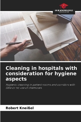 Cleaning in hospitals with consideration for hygiene aspects