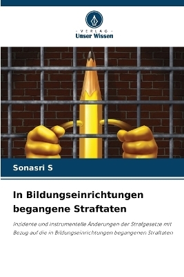 In Bildungseinrichtungen begangene Straftaten - Sonasri S