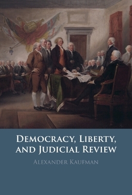 Democracy, Liberty, and Judicial Review
