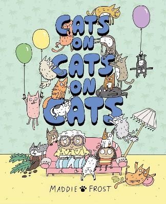 Cats on Cats on Cats - Maddie Frost