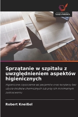 Sprzątanie w szpitalu z uwzględnieniem aspektów higienicznych