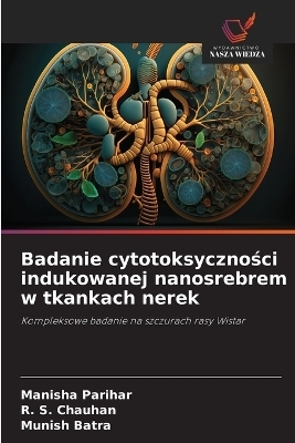 Badanie cytotoksyczności indukowanej nanosrebrem w tkankach nerek