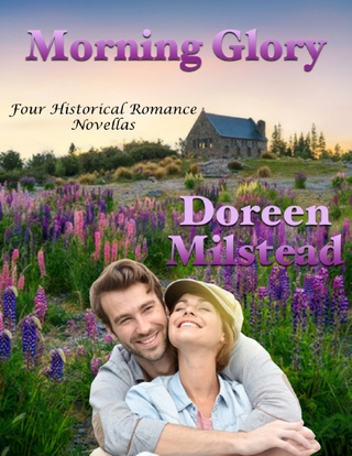 Morning Glory: Four Historical Romance Novellas