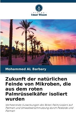 Zukunft der natürlichen Feinde von Mikroben, die aus dem roten Palmrüsselkäfer isoliert wurden