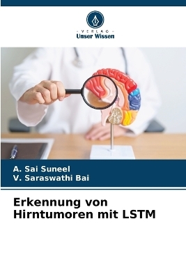 Erkennung von Hirntumoren mit LSTM - A Sai Suneel, V Saraswathi Bai