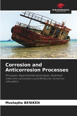 Corrosion and Anticorrosion Processes - Mustapha BENIKEN