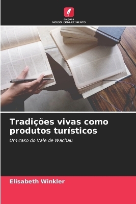 Tradições vivas como produtos turísticos