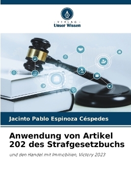 Anwendung von Artikel 202 des Strafgesetzbuchs - Jacinto Pablo Espinoza C&eacute;spedes