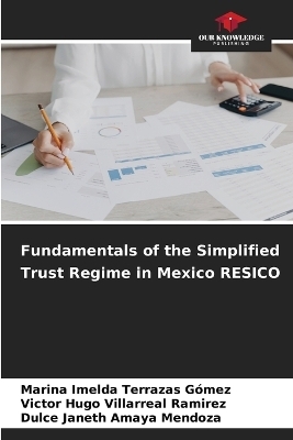 Fundamentals of the Simplified Trust Regime in Mexico RESICO