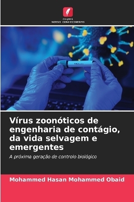 Vírus zoonóticos de engenharia de contágio, da vida selvagem e emergentes