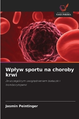 Wplyw sportu na choroby krwi - Jasmin Peintinger