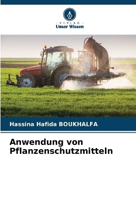 Anwendung von Pflanzenschutzmitteln