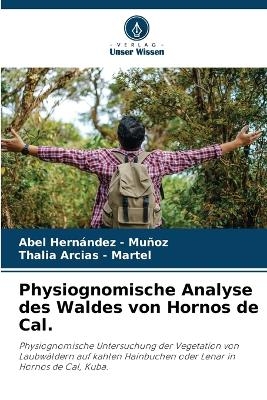 Physiognomische Analyse des Waldes von Hornos de Cal.