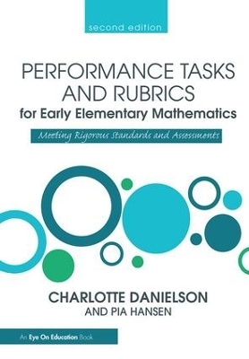 Performance Tasks and Rubrics for Early Elementary Mathematics - Pia Hansen