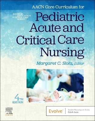 AACN Core Curriculum for Pediatric Acute and Critical Care Nursing
