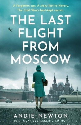 The Last Flight from Moscow - Andie Newton