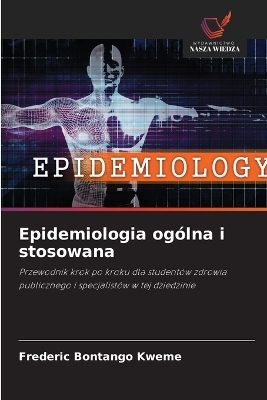 Epidemiologia og&oacute;lna i stosowana - Frederic Bontango Kweme
