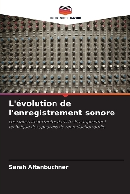 L'&eacute;volution de l'enregistrement sonore - Sarah Altenbuchner