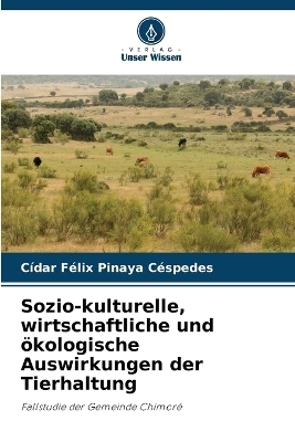 Sozio-kulturelle, wirtschaftliche und ökologische Auswirkungen der Tierhaltung