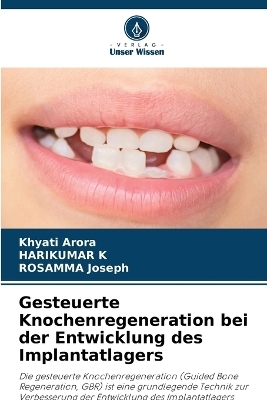 Gesteuerte Knochenregeneration bei der Entwicklung des Implantatlagers - Khyati Arora, HARIKUMAR K, ROSAMMA Joseph
