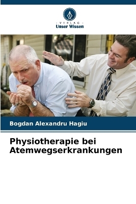 Physiotherapie bei Atemwegserkrankungen - Bogdan Alexandru Hagiu