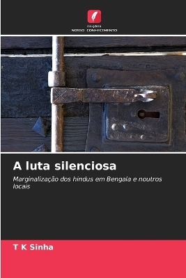 A luta silenciosa - T K Sinha