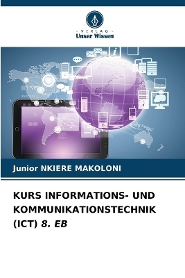 Kurs Informations- Und Kommunikationstechnik (Ict) 8. Eb - Junior NKIERE MAKOLONI