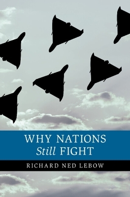 Why Nations Still Fight