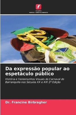 Da expressão popular ao espetáculo público