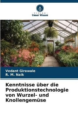Kenntnisse über die Produktionstechnologie von Wurzel- und Knollengemüse