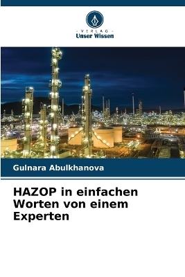 HAZOP in einfachen Worten von einem Experten - Gulnara Abulkhanova