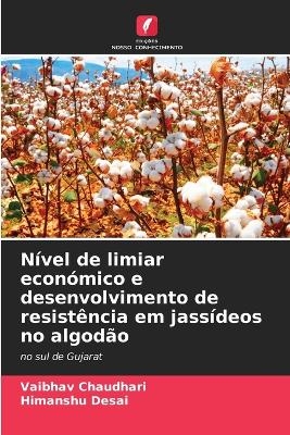 N&iacute;vel de limiar econ&oacute;mico e desenvolvimento de resist&ecirc;ncia em jass&iacute;deos no algod&atilde;o - Vaibhav Chaudhari, Himanshu Desai