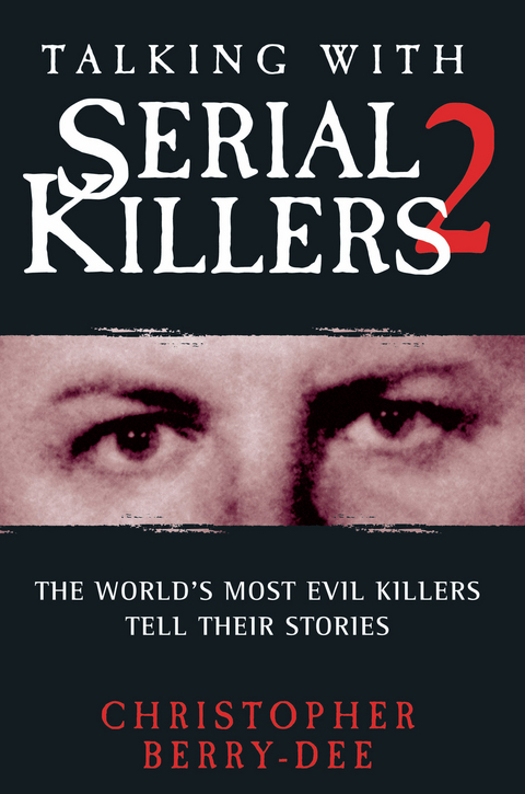 Talking With Serial Killers 2 - Christopher Berry-Dee