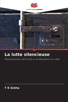 La lutte silencieuse - T K Sinha