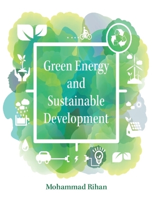 Green Energy and Sustainable Development - Mohammad Rihan