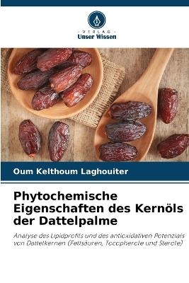Phytochemische Eigenschaften des Kernöls der Dattelpalme